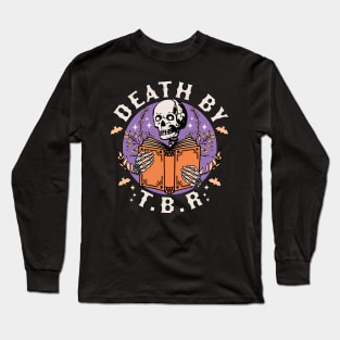 Death By T.B.R To Be Read Skeleton Reading Book Bookish Long Sleeve T-Shirt